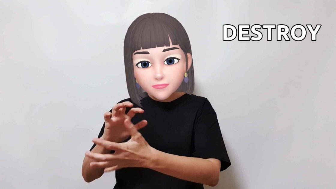 How to say build and destroy in American Sign Language ASL?